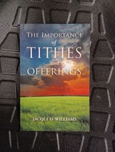 The Importance Of Tithes &amp; Offerings By Jacqui D Williams 2024 Paperback... - £10.28 GBP