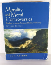 MORALITY AND MORAL CONTROVERSIES: Readings in Moral, Social and Politica... - $4.74