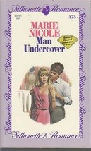 Nicole, Marie - Man Undercover - Silhouette Romance - # 373 - £1.55 GBP