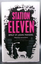 Emily St John Mandel Station Eleven First British Ed. Signed Post Apocalypse Dj - £216.34 GBP
