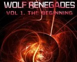 The Mountain Wolf Renegades Vol. 1, The Beginning by Brett Dedrick  - $19.89