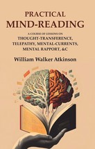 Practical Mind-Reading: A Course of Lessons on Thought-Transference, [Hardcover] - £19.43 GBP