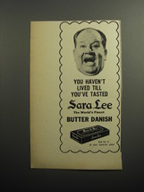 1951 Sara Lee Butter Danish Ad - You haven't lived till you've tasted - $18.49