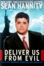 Deliver Us From Evil: Defeating Terrorism, Despotism &amp; Liberalism / Sean Hannity - £2.66 GBP