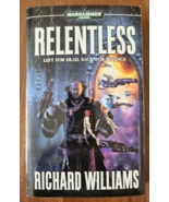 Warhammer 40k: Relentless by Richard Williams (2008, Paperback) - £8.88 GBP