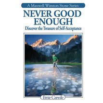 Never Good Enough: Discover the Treasure of Self-Acceptance (A Maxwell Winston S - £11.85 GBP