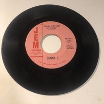 Sonny C 45 Vinyl Record Wash You Off My Mind - $4.94