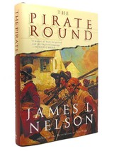 James L Nelson THE PIRATE ROUND Book Three of the Brethren of the Coast 1st Edit - $48.88