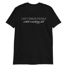 Can&#39;t Throw Stones While Washing Feet T-Shirt - £15.56 GBP+