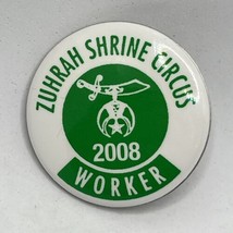 2008 Zuhrah Shrine Circus Worker Masonic Shriner Freemason Pinback Butto... - $5.95