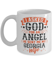 I Asked God for Angel He sent Me My Georgia Wife, Gift for Husabnd Mug  - £11.92 GBP