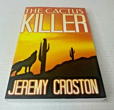 2014 The Cactus Killer by Jeremy Croston Paperback Book, Message and Signed Copy - £18.63 GBP