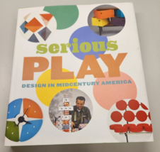Serious Play : Design in Midcentury America by Darrin Alfred and Monica Obniski - £8.18 GBP