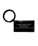 Funny Nurse Black Keychain, I Work Night Shift. How The Hell Do You Expe... - $19.75