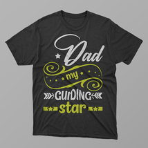 Dad my Guiding Star Shirt, Daddy Shirt,Father&#39;s Day Shirt,Best Dad shirt - £13.67 GBP
