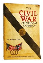 William H. Price The Civil War Centennial Handbook 1st Edition 1st Printing - £40.64 GBP