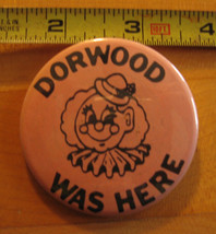 Dorwood Was Here in Peach Backround Pinback Button - £2.89 GBP