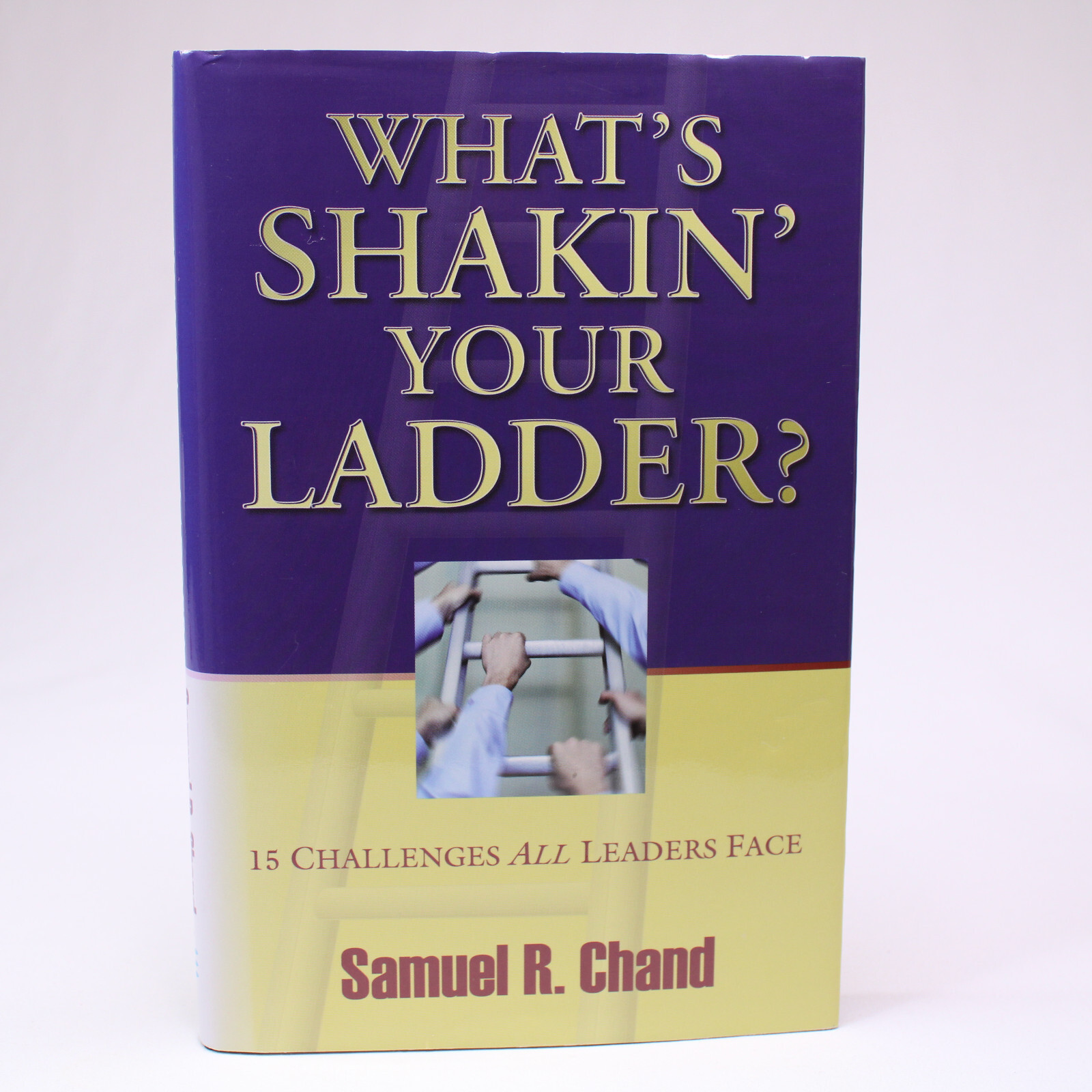 SIGNED What&#39;s Shakin Your Ladder 15 Challenges All Leaders Face Samuel R... - $18.29