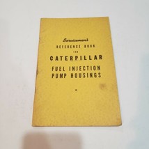 Caterpillar Servicemen&#39;s Reference Book Fuel Injection Pump Housings - £46.96 GBP