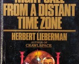 Night Call From A Distant Time Zone by Herbert Lieberman / 1983 Espionage - $1.13
