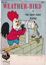 1958 Weather-Bird Comic No. 10 The Rapid River Rescue 16 pages - $4.00