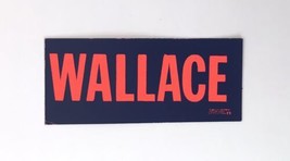 Vintage WALLACE Presidential Campaign Bumper Sticker Small Size George W... - £4.79 GBP