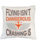 Flying Isn&#39;t Dangerous Crashing is Funny Pillow Cover for an Airline Pil... - £20.23 GBP