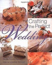 Crafting The Perfect Wedding New Book Planning Engagement Party Memories Day - £3.55 GBP