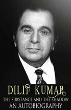 Dilip Kumar The Substance and the Shadow : An Autobiography Paperback En... - $49.99