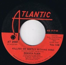 Roberta Flack Killing Me Softly With His Song 45 rpm Just Like A Woman Cdn Press - £3.94 GBP