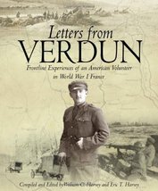 Letters from Verdun: Frontline Experiences of an American Volunteer in World War - £31.08 GBP
