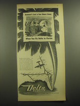 1945 Delta Air Lines Ad - Summer&#39;s just a few hours away when you fly Delta - £14.55 GBP