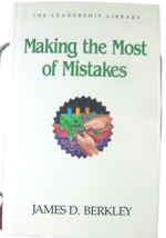Making the Most of Mistakes Book Leadership Library #11 1987 James D Berkley - £8.47 GBP