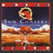 Sun Chasers by Native American Flute Works Cd - £8.39 GBP