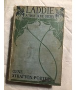 1913 1st Edition LADDIE A TRUE BLUE STORY GENE STRATTON-PORTER BOOK - £6.74 GBP