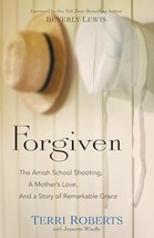 Forgiven: The Amish School Shooting, a Mother&#39;s Love, and a Story  - £6.13 GBP