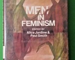 Men in Feminism by Alice Jardine and Paul Smith (1987 Hardcover) - $17.69