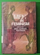 Men in Feminism by Alice Jardine and Paul Smith (1987 Hardcover) - £14.14 GBP