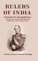 Rulers of India: Viscount Hardinge and the Advance of the British Do [Hardcover] - £21.42 GBP
