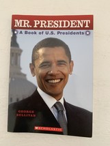 Mr. President *A Book of U.S. Presidents* by George Sullivan Scholastic Book - £17.79 GBP