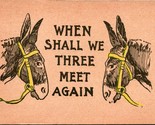 Vtg Postcard 1900s UDB Comic Donkeys When Shall We Three Meet Again Unus... - £9.30 GBP