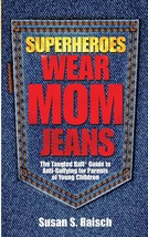 Superheroes Wear Mom Jeans: The Tangled Ball® Guide to Anti-Bullying for... - $9.01