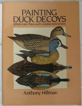 1985 Painting Duck Decoys 13 Species Anthony Hillman Book - £13.57 GBP