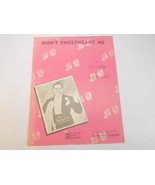 VINTAGE SHEET MUSIC SCORE DON&#39;T SWEETHEART ME BY Del COURTNEY - $12.17 CAD