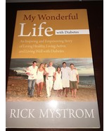 My Wonderful Life With Diabetes by Rick Mystrom Book - $49.38