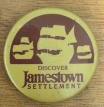 Vintage Metal Pinback Button Discover Jamestown Settlement Souvenir  - $12.86