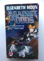 Against the Odds by Elizabeth Moon (2001, Paperback, Reprint) - £3.85 GBP
