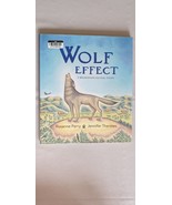 The Wolf Effect: A Wilderness Revival Story Picture Book by Rosanne Parry - $14.01