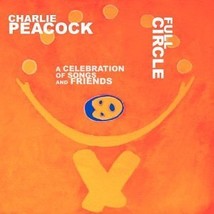 Full Circle: A Celebration of Songs and Friends [Audio CD] Peacock, Charlie - £7.70 GBP