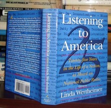 Wertheimer, Linda Listening To America : Twenty-Five Years In The Life Of A Nat - £37.90 GBP